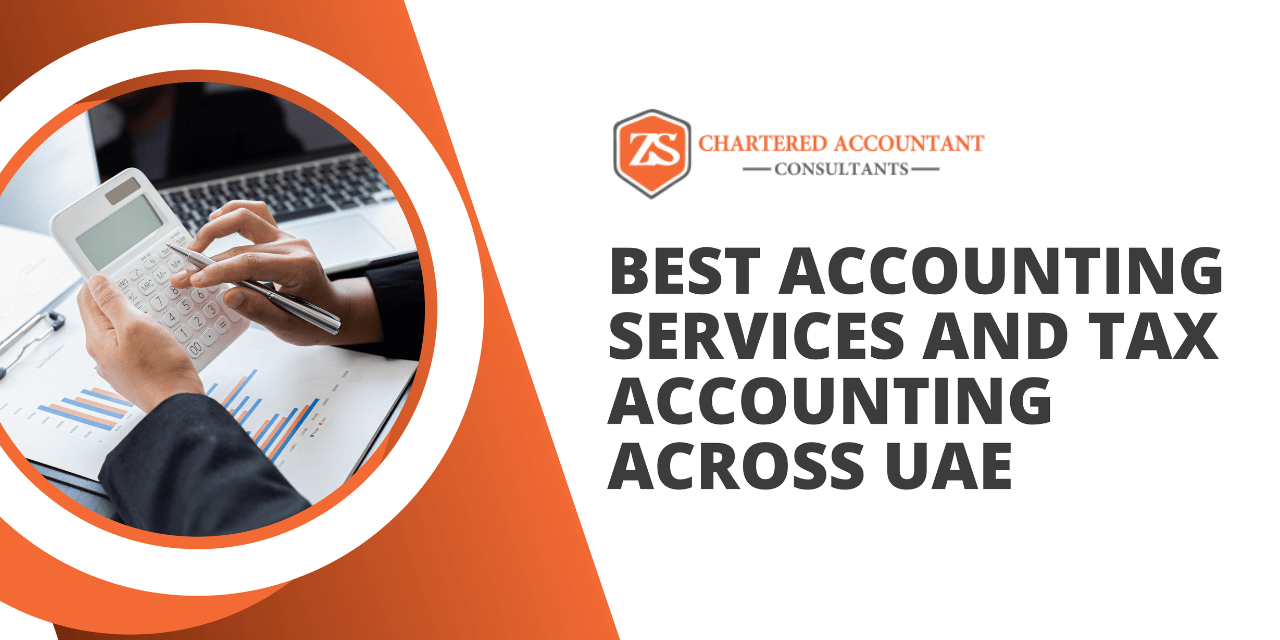 Best Accounting Services and Tax Accounting Across UAE