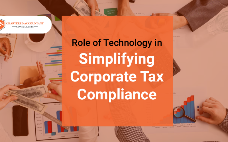 Role of Technology in Simplifying Corporate Tax Compliance
