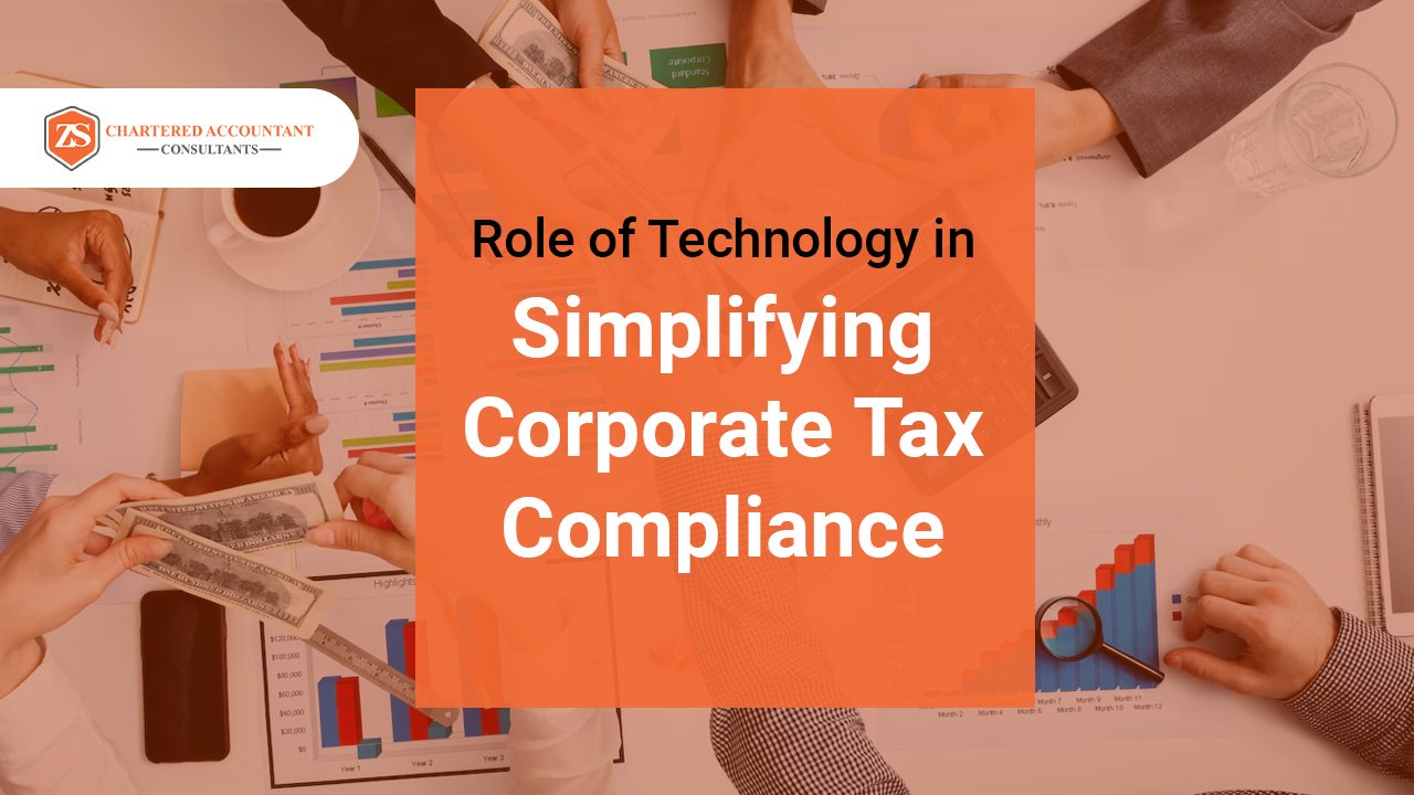 Role of Technology in Simplifying Corporate Tax Compliance