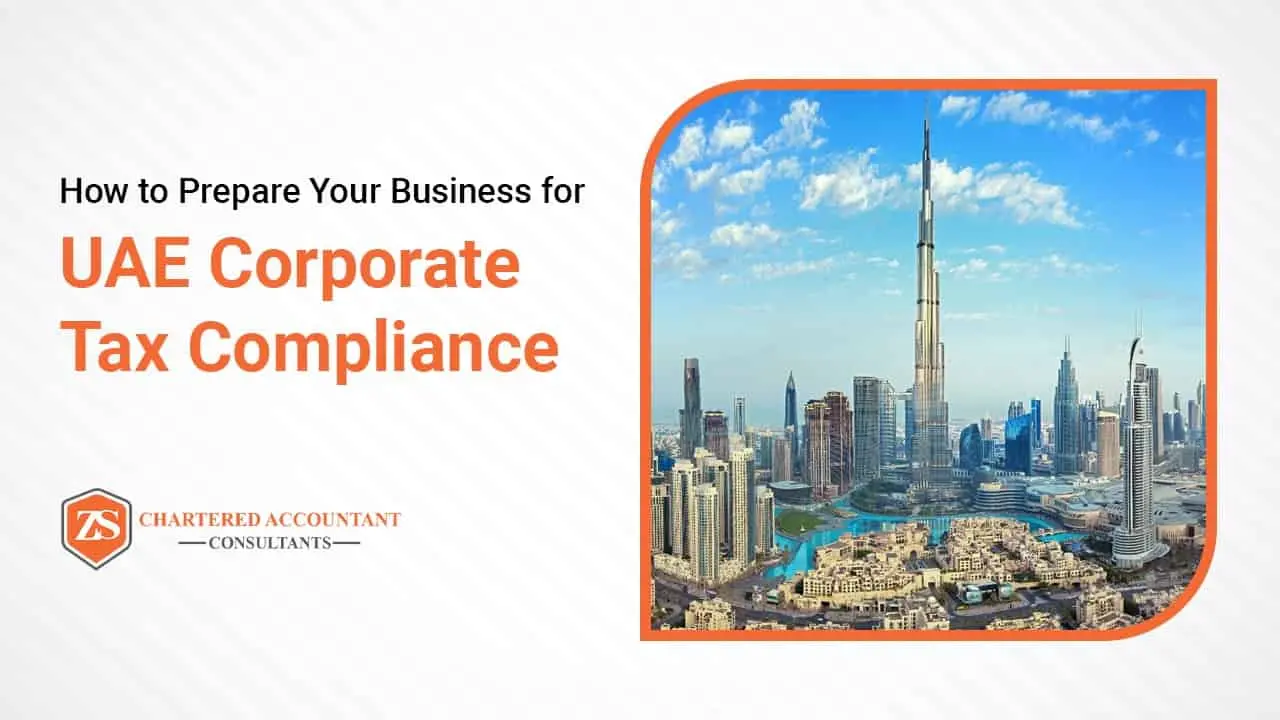 How to Prepare Your Business for UAE Corporate Tax Compliance
