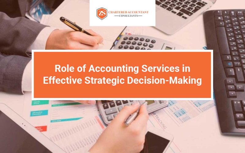 Role of Accounting Services in Effective Strategic Decision-Making