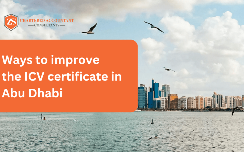 Ways To Improve The ICV Certificate in UAE